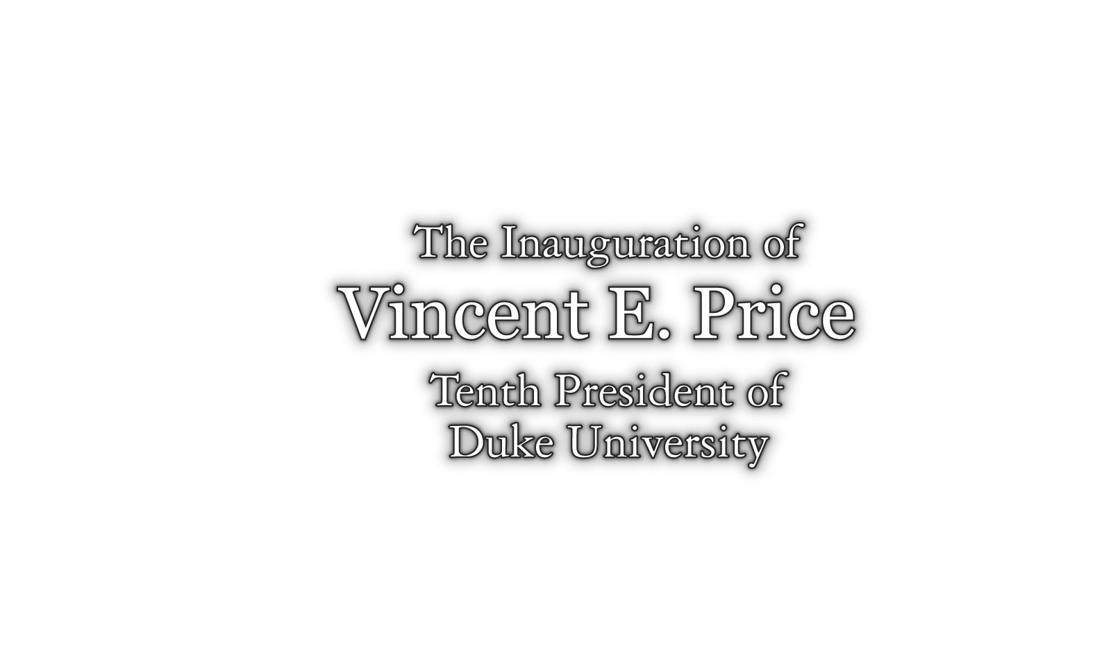 The Inauguration of Vincent E. Price, Tenth President of Duke University